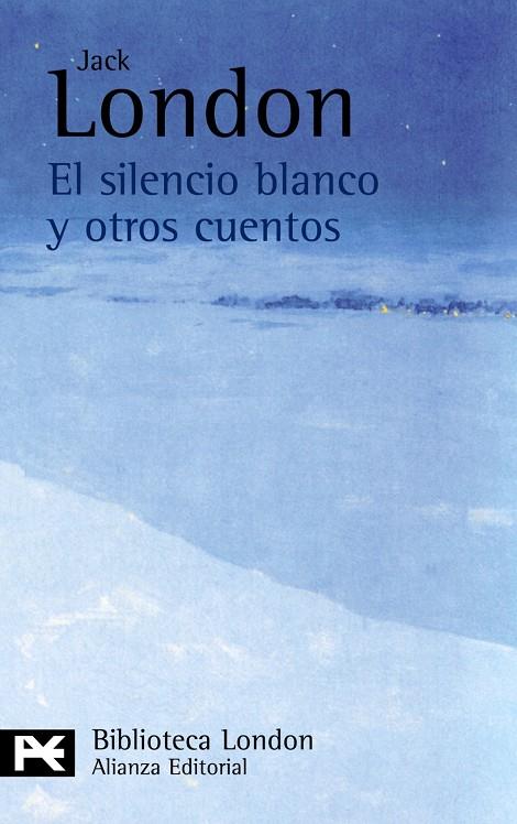 EL SILENCIO BLANCO Y OTROS CUENTOS | 9788420665542 | LONDON, JACK