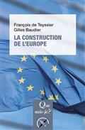 LA CONSTRUCTION DE L'EUROPE : CULTURE, ESPACE, PUISSANCE | 9782715405974 | TEYSSIER, FRANÇOIS DE / BAUDIER, GILLES