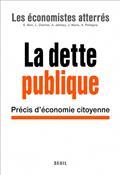LA DETTE PUBLIQUE : PRÉCIS D'ÉCONOMIE CITOYENNE | 9782021470888 | LES ECONOMISTES ATTERRÉS