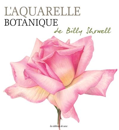 L'AQUARELLE BOTANIQUE | 9782756530239 | SHOWELL, BILLY