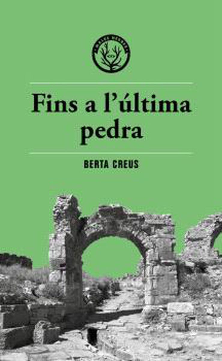 FINS A L'ÚLTIMA PEDRA | 9788412782400 | CREUS, BERTA