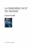 LA DERNIÈRE NUIT DU MONDE | 9782330147976 | GAUDÉ, LAURENT