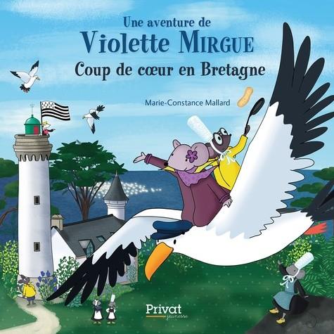 VIOLETTE MIRGUE - COUP DE COEUR EN BRETAGNE | 9782708962477 | MALLARD, MARIE-CONSTANCE