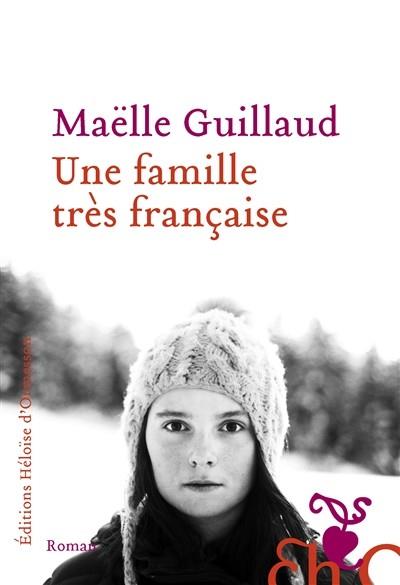 UNE FAMILLE TRÈS FRANÇAISE  | 9782350874487 | GUILLAUD, MAËLLE 