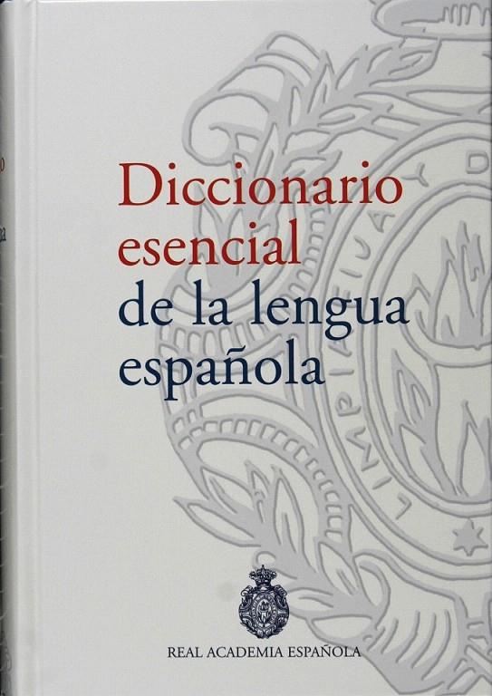 DICCIONARIO ESENCIAL DE LA LENGUA ESPAÑOLA | 9788467023145 | REAL ACADEMIA ESPAÑOLA