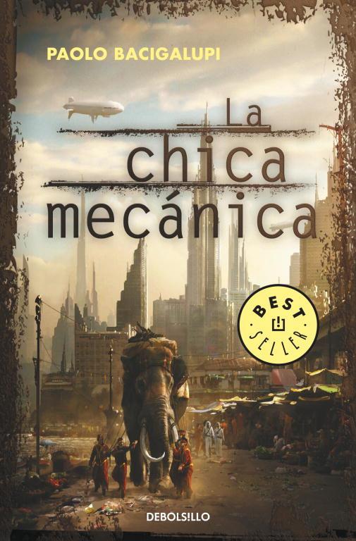 LA CHICA MECÁNICA | 9788499895284 | BACIGALUPI,PAOLO