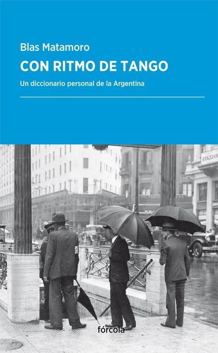 CON RITMO DE TANGO | 9788416247783 | MATAMORO ROSSI (BUENOS AIRES, ARGENTINA, 1942-), BLAS