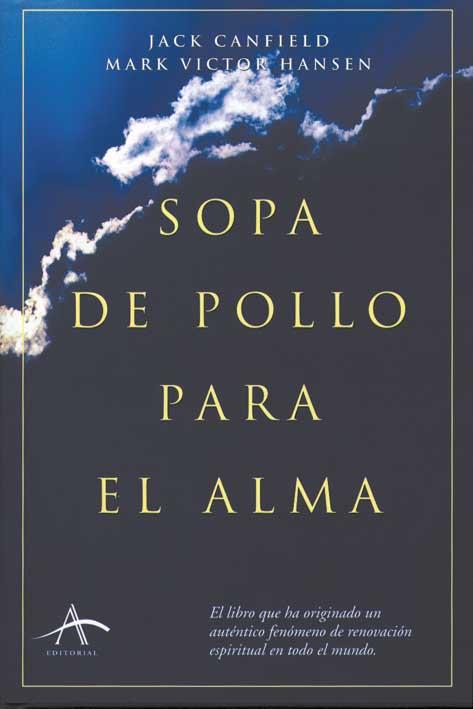 SOPA DE POLLO PARA EL ALMA | 9788484280361 | CANFIELD, JACK