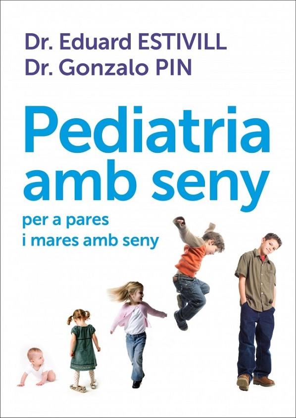 PEDIATRIA AMB SENY PER A PARES I MARES AMB SENY | 9788401387906 | ESTIVILL,EDUARD/PIN,GONZALO