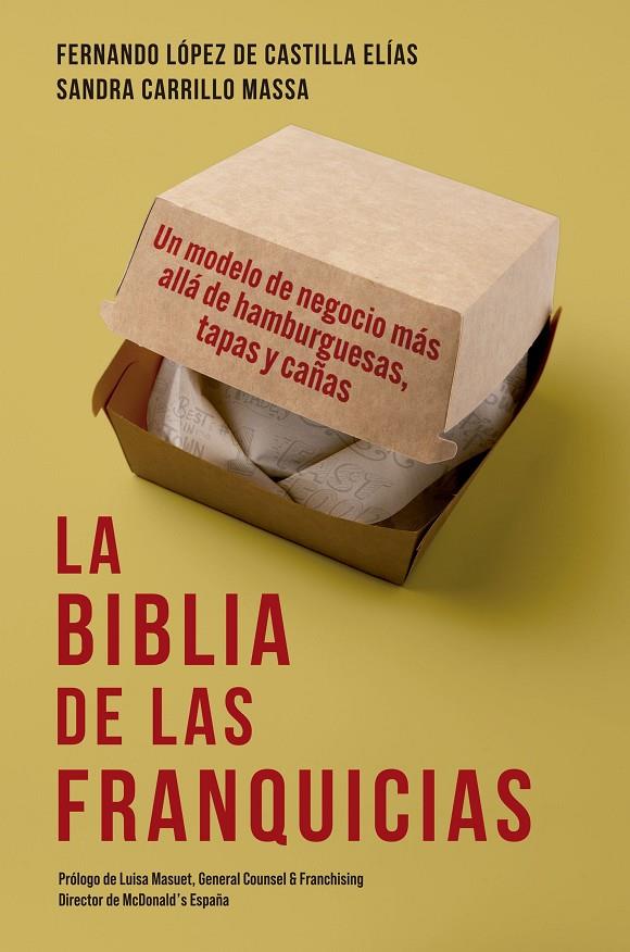 LA BIBLIA DE LAS FRANQUICIAS | 9788498755572 | LÓPEZ DE CASTILLA ELÍAS, FERNANDO/CARRILLO MASSA, SANDRA