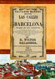 LAS CALLES DE BARCELONA. TOMO I | 9788498622928 | BALAGUER, VÍCTOR
