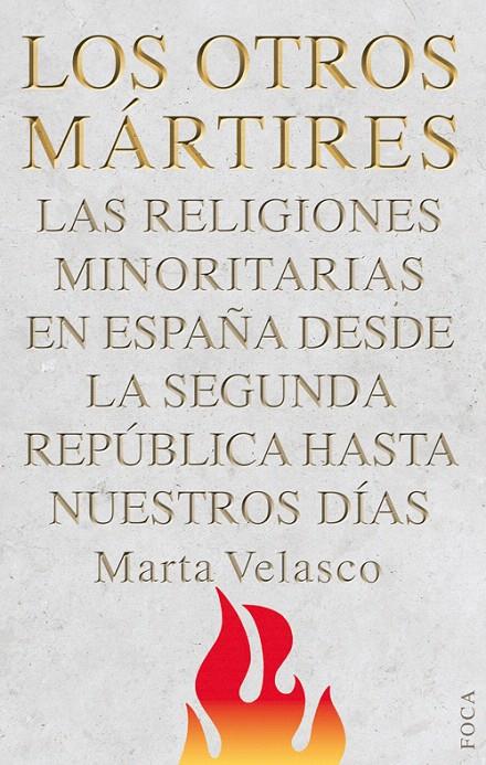 LOS OTROS MARTIRES | 9788496797574 | VELASCO, MARTA
