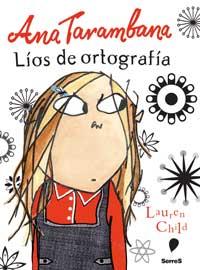 ANA TARAMBANA. LÍOS DE ORTOGRAFÍA (1ª ED.) | 9788478719471 | CHILD, LAUREN