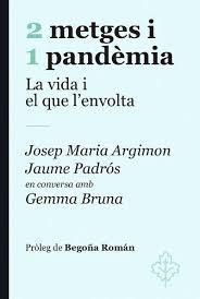 2 METGES I 1 PANDEMIA | 9788415315964 | PADR¢S, JAUME I ARGIMON, JOSEP MARIA