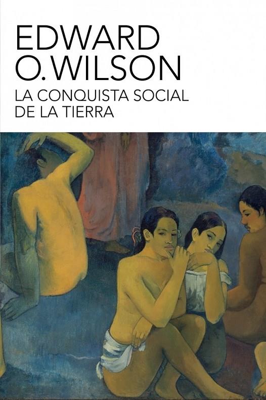 LA CONQUISTA SOCIAL DE LA TIERRA | 9788499921518 | WILSON,EDWARD O.