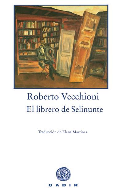 EL LIBRERO DE SELINUNTE | 9788493603380 | VECCHIONI, ROBERTO