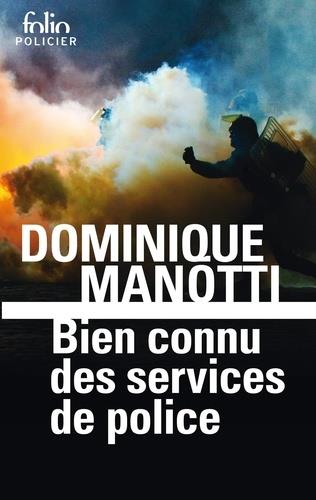 BIEN CONNU DES SERVICES DE POLICE | 9782072789878 | MANOTTI, DOMINIQUE