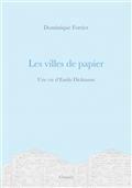 LES VILLES DE PAPIER : UNE VIE D'EMILY DICKINSON | 9782246819875 | FORTIER, DOMINIQUE