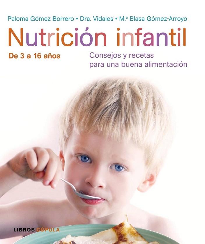 NUTRICIÓN INFANTIL | 9788448047511 | PALOMA GÓMEZ BORRERO / MARÍA BLASA GÓMEZ-ARROYO / DRA. VIDALES