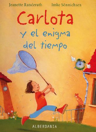 CARLOTA Y EL ENIGMA DEL TIEMPO | 9788496643789 | RANDERATH, JEANETTE