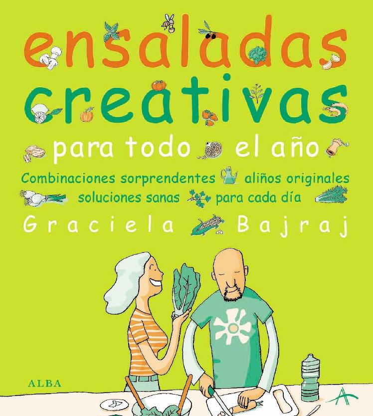 ENSALADAS CREATIVAS PARA TODO EL AÑO | 9788484283164 | BAJRAJ, GRACIELA