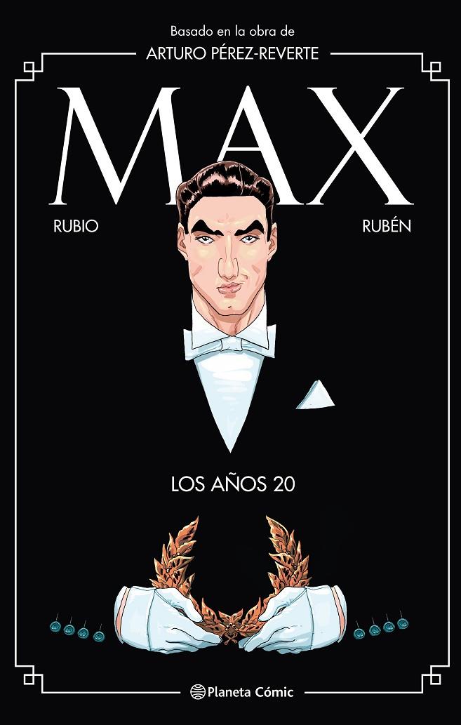 MAX. LOS AÑOS 20 | 9788491739777 | PÉREZ-REVERTE, ARTURO/RUBIO, SALVA/RINCÓN, RUBÉN DEL
