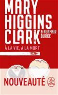 A LA VIE, À LA MORT  | 9782253107699 | CLARK, MARY HIGGINS / BURKE, ALAFAIR
