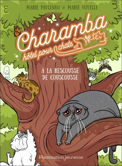 CHARAMBA, HÔTEL POUR CHATS - À LA RESCOUSSE DE COUSCOUSSE  | 9782080414960 | PAVLENKO, MARIE