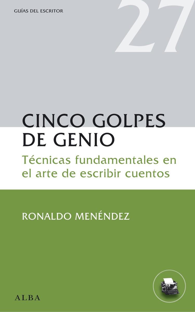 CINCO GOLPES DE GENIO | 9788484288930 | MENÉNDEZ, RONALDO