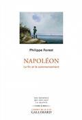NAPOLÉON : LA FIN ET LE COMMENCEMENT | 9782072849107 | FOREST, PHILIPPE