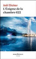 L'ÉNIGME DE LA CHAMBRE 622 - POCHE | 9782889730025 | DICKER, JOËL