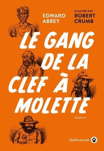 LE GANG DE LA CLEF À MOLETTE - ILLUSTRÉ PAR ROBERT CRUMB | 9782351782149 | ABBEY, EDWARD