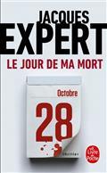 LE JOUR DE MA MORT | 9782253181316 | EXPERT, JACQUES