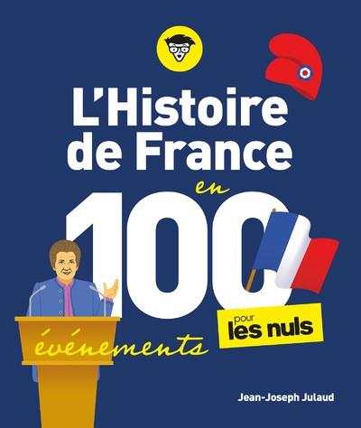 L'HISTOIRE DE FRANCE POUR LES NULS EN 100 ÉVÉNEMENTS  | 9782412089996 | JULAUD, JEAN-JOSEPH
