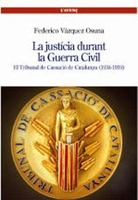 LA JUSTÍCIA DURANT LA GUERRA CIVIL | 9788488839299 | VAZQUEZ OSUNA, FEDERICO