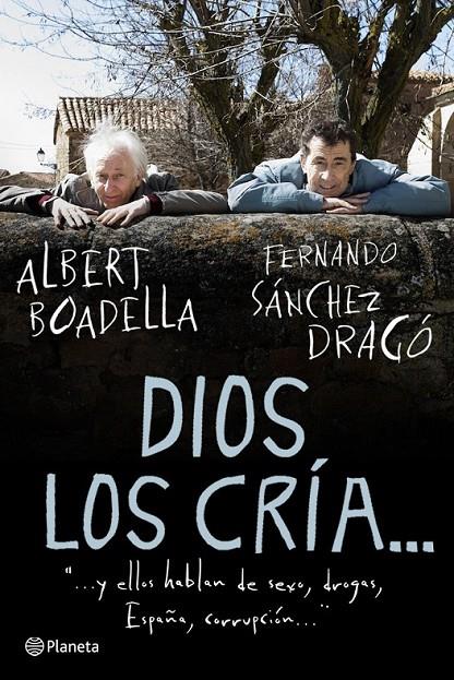 DIOS LOS CRÍA... | 9788408094579 | FERNANDO SÁNCHEZ DRAGÓ/ALBERT BOADELLA