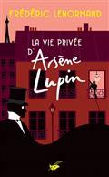 LA VIE PRIVÉE D'ARSÈNE LUPIN | 9782702450819 | LENORMAND, FRÉDÉRIC 