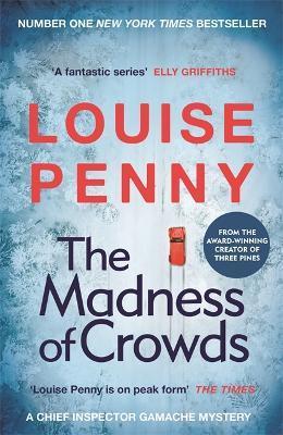 THE MADNESS OF CROWDS | 9781529379426 | PENNY, LOUISE