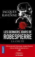 LES DERNIERS JOURS DE ROBESPIERRE : LA CHUTE | 9782266300810 | RAVENNE, JACQUES