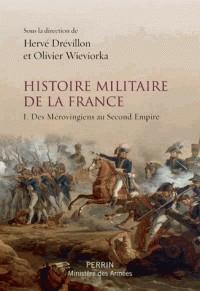 HISTOIRE MILITAIRE DE LA FRANCE - TOME 1 | 9782262064822 | HERVÉ DRÉVILLON,OLIVIER WIEVIORKA, COLLECTIF