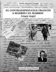 EL CONTRAESPIONATGE FRANCÈS A MADRID I EL MARROC (1943-1945) | ESPIA2 | JUNCOSA I GURGUÍ, XAVIER