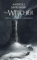 LE SORCELEUR. THE WITCHER VOLUME 6.  LA TOUR DE L'HIRONDELLE | 9791028116002 | SAPKOWSKI, ANDRZEJ