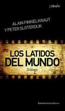 LOS LATIDOS DEL MUNDO | 9788461090174 | ALAIN FINKIELKRAUT, PETER SLOTERDIJK