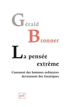 LA PENSÉE EXTRÊME | 9782130733607 | GÉRALD BRONNER