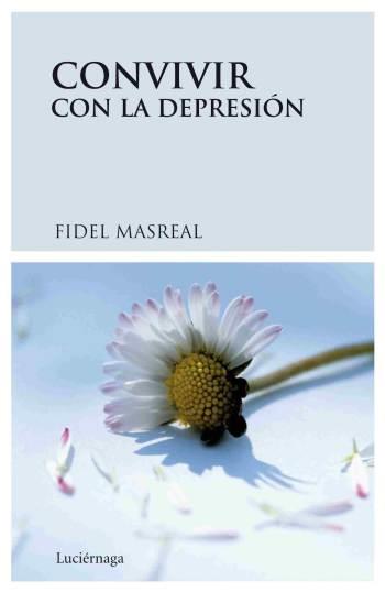 CONVIVIR CON LA DEPRESIÓN | 9788489957886 | FIDEL MASREAL