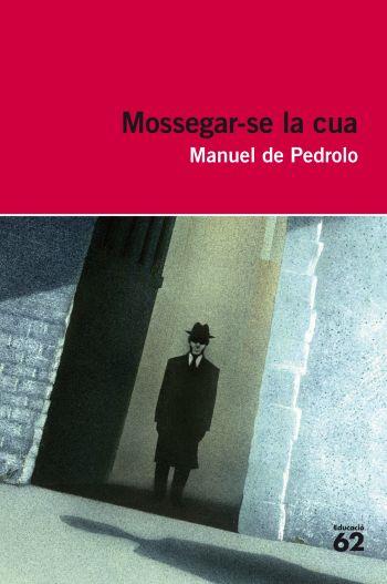 MOSSEGAR-SE LA CUA | 9788415192015 | MANUEL DE PEDROLO