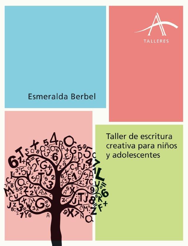 TALLER DE ESCRITURA CREATIVA PARA NIÑOS Y ADOLESCENTES | 9788484287155 | BERBEL, ESMERALDA