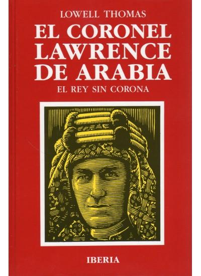 540. EL CORONEL LAWRENCE DE ARABIA | 9788470823039 | THOMAS, LOWELL