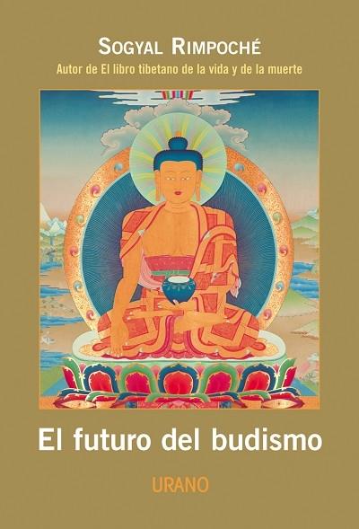 EL FUTURO DEL BUDISMO | 9788479535766 | RINPOCHE, SOGYAL