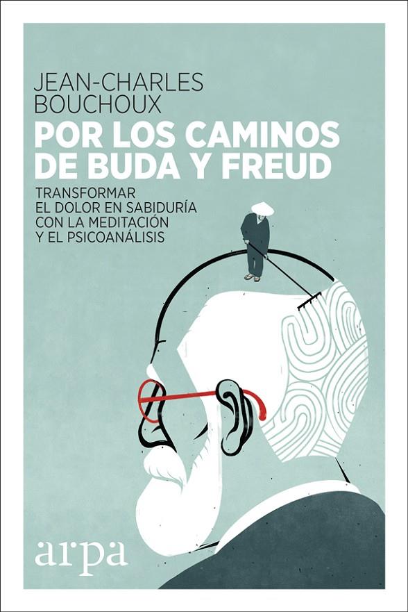 POR LOS CAMINOS DE BUDA Y FREUD | 9788416601615 | BOUCHOUX, JEAN-CHARLES